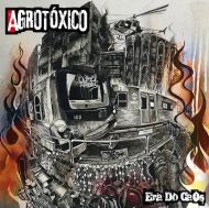Agrotoxico - Era do chaos LP