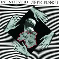 Arctic Flowers / Infinite Void - Split 7