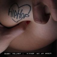 Babsi Tollwut - Hip Hop ist am Arsch LP