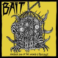 Bait - Another end of the world is possible 7