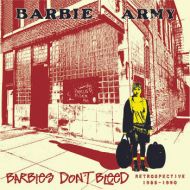 Barbie Army - Barbies dont bleed (Retrospective 1986-1990) LP+7