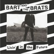 Bart And The Brats - Livin in the future 7