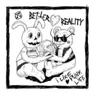 Better Reality - I like Punk life 7