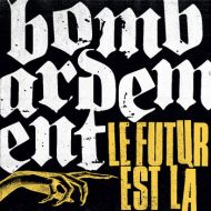 Bombardement - Le futur est la LP