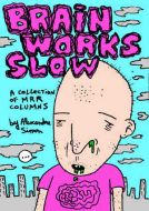 Brain Works Slow - A collection of MRR columns