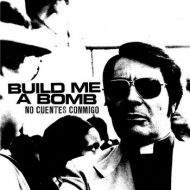 Build Me A Bomb - No Cuentes Conmigo LP