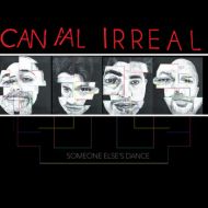 Canal Irreal - Someone elses dance LP