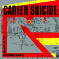Career Suicide - Machine response LP
