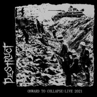 Destruct - Onward to collapse: Live 2021 LP