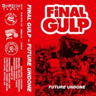 Final Gulp - Future undone Tape