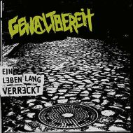 Gewaltbereit - Ein Leben lang verreckt LP