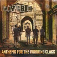 Harry On The Bottle - Anthems for the working class LP