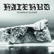 Hatehug - Doomsday glacier LP