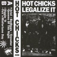 Hot Chicks - Legalize it Tape
