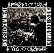 Hummingbird Of Death / Crossed Comment - Split 6