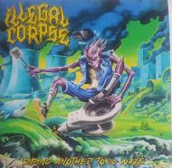Illegal Corpse - Riding another toxic wave LP