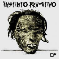 Instinto Primitivo - Neanderthal ward core EP 7