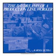 Karma Sutra - The Daydreams of a Production Line Worker LP
