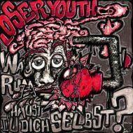 Loser Youth - Warum haust du dich selbst? LP