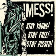 !Mess! ‎– Stay Young! Stay Free! Stay Pissed! LP