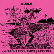 Morbo - A Quién Le Echamos La Culpa? LP