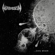 Moribund Scum - ... only death LP