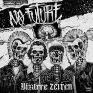 No Future - Bizarre Zeiten LP