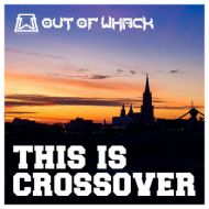 Out Of Whack - This is crossover Tape