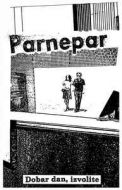 Parnepar - Dobar Dan, Izvolite Tape
