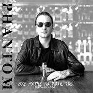Phantom - Nie patrz na mnie tak. Setka w Łodzi. LP
