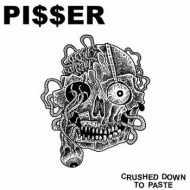 Pi$$er - Crushed down to paste LP