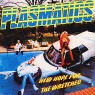 Plasmatics - New hope for the wretched LP