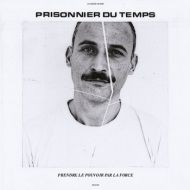 Prisonnier Du Temps - Prendre le pouvoir par la force LP