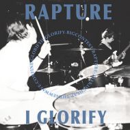 Rapture - I Glorify 7
