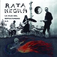 Rata Negra - La Hija Del Sepulturero E.P. 7