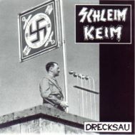 Schleimkeim - Drecksau 7