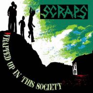 Scraps - Wrapped up in this society LP