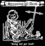 Screaming Dead - Bring out yer dead LP+CD