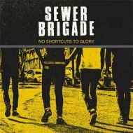 Sewer Brigade - No shortcuts to glory LP