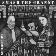 Smash The Granny - Well do it live LP