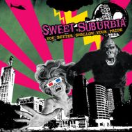 Sweet Suburbia - You better swallow your pride 10