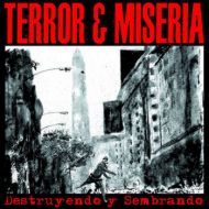 Terror Y Miseria - Destruyendo y sembrando LP