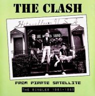 Clash, The - From Pirate Satellite: The Singles 1981-1985 LP