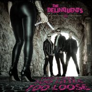 Delinquents, The - Too late, too little, too loose LP