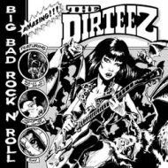 Dirteez, The - Big bad RocknRoll LP