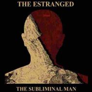 Estranged, The - The subliminal man LP