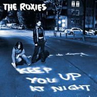 Roxies, The - Keep you up at night LP