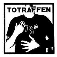 Totraffen - Ism LP