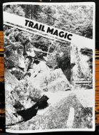 Trail Magic #09 - Hiking Fanzine Trail Magic #09 - Hiking Fanzine