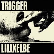 Trigger / LiliXElbe - Split 10